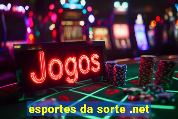 esportes da sorte .net